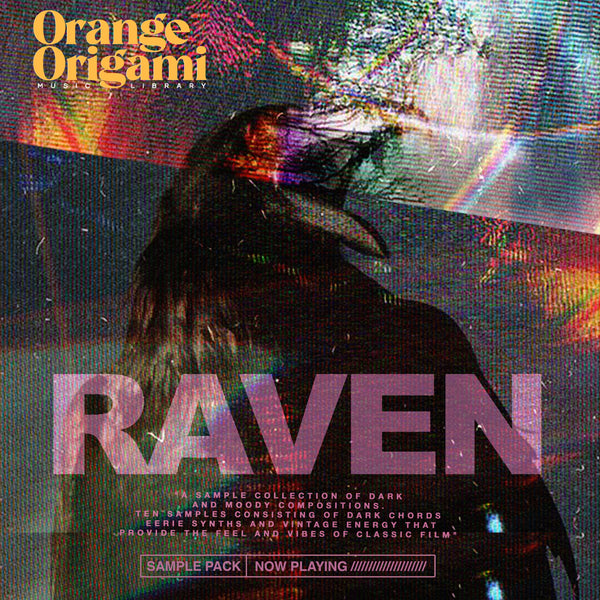 Raven (Sample Pack) – ORANGE ORIGAMI MUSIC LIBRARY